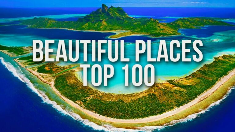 100 Most Beautiful Places to Visit in the World in 2026